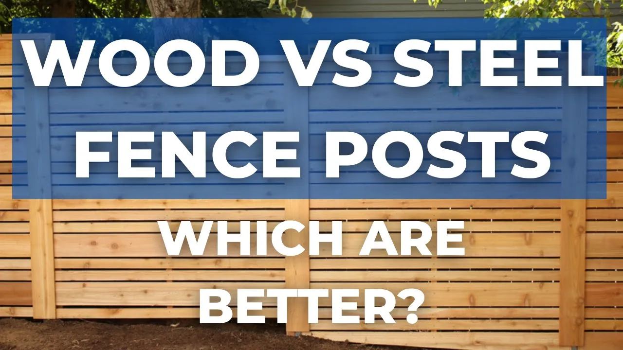A horizontal wooden fence with large text overlay that reads, Wood vs Steel Fence Posts. Which are better? Trees and a building are visible in the background.
